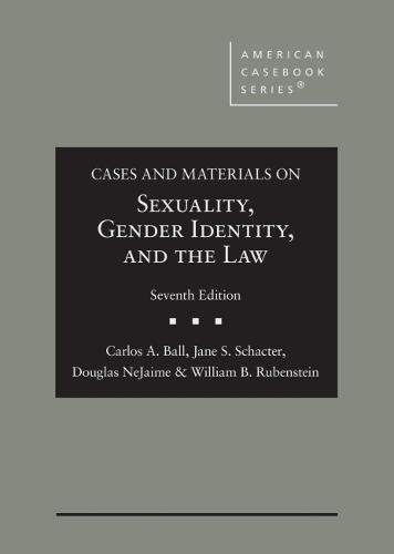 Cases and Materials on Sexuality, Gender Identity, and the Law