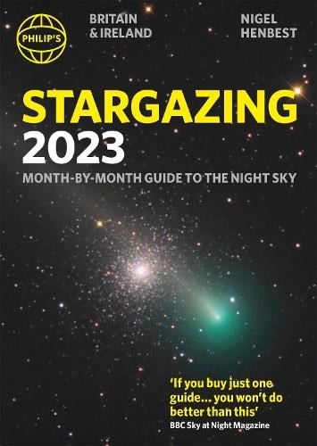 Philip's Stargazing 2023 Month-by-Month Guide to the Night Sky Britain a Ireland