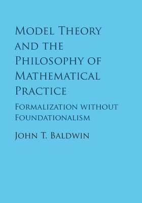 Model Theory and the Philosophy of Mathematical Practice