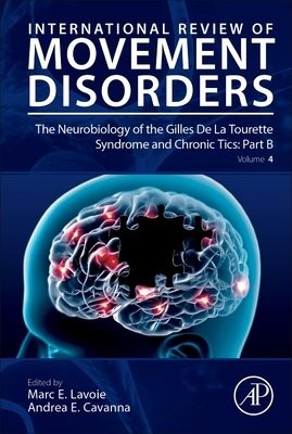 Neurobiology of the Gilles De La Tourette Syndrome and Chronic Tics: Part B