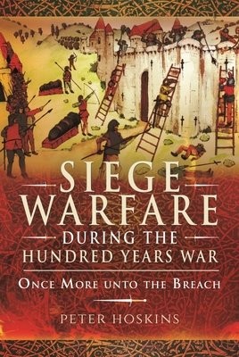 Siege Warfare during the Hundred Years War
