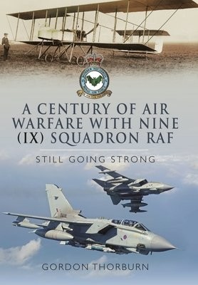 Century of Air Warfare With Nine (IX) Squadron, RAF