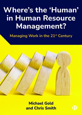 Where's the Â‘HumanÂ’ in Human Resource Management?