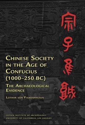 Chinese Society in the Age of Confucius (1000-250 BC)