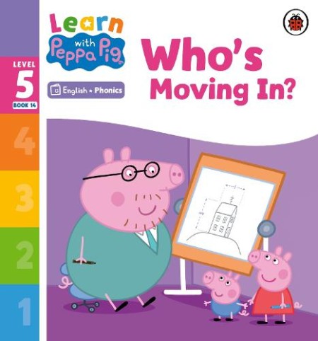 Learn with Peppa Phonics Level 5 Book 14 – Who's Moving In? (Phonics Reader)
