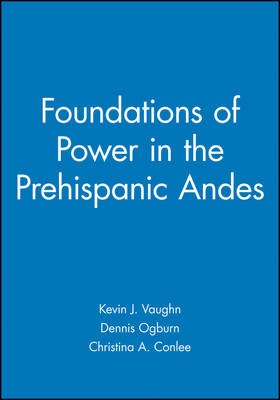 Foundations of Power in the Prehispanic Andes