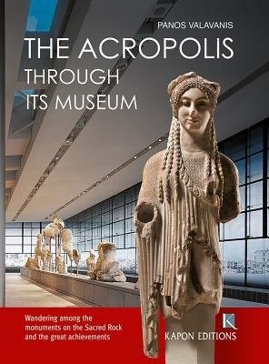 Acropolis Through its Museum (English language edition)