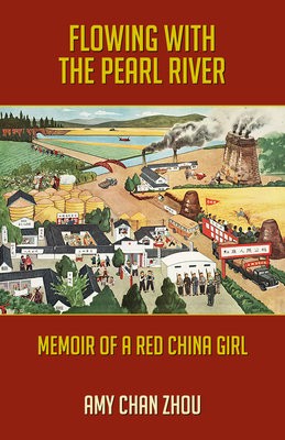 Flowing with the Pearl River: Autobiography of a Red China Girl