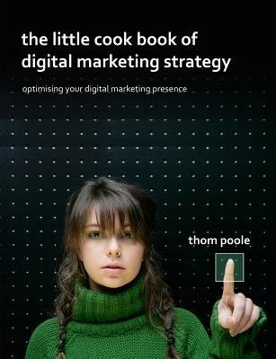 Little Cook Book of Digital Marketing Strategy