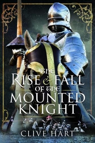 Rise and Fall of the Mounted Knight