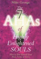 7 Aha`s of Highly Enlightened Souls