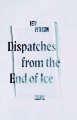 Dispatches from the End of Ice