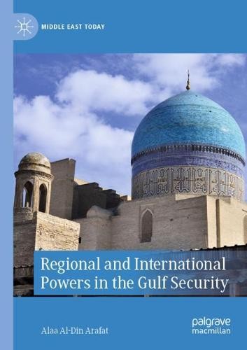 Regional and International Powers in the Gulf Security