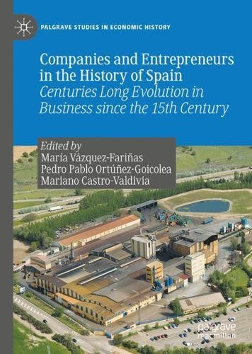 Companies and Entrepreneurs in the History of Spain