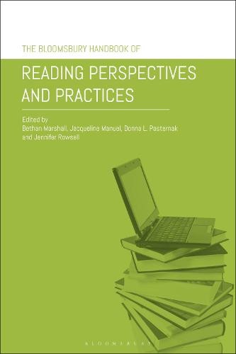 Bloomsbury Handbook of Reading Perspectives and Practices