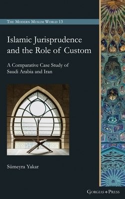 Islamic Jurisprudence and the Role of Custom