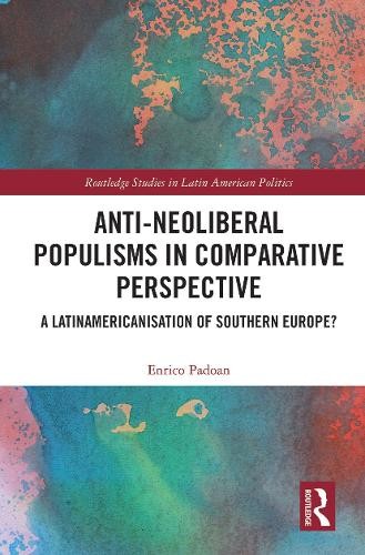 Anti-Neoliberal Populisms in Comparative Perspective