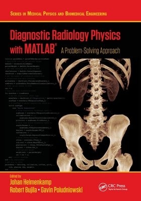 Diagnostic Radiology Physics with MATLAB®