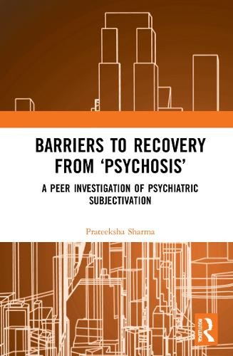 Barriers to Recovery from ‘Psychosis’