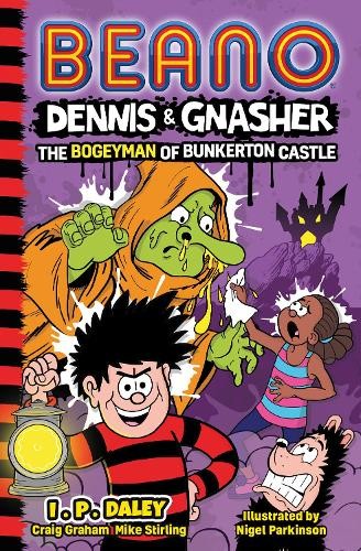 Beano Dennis a Gnasher: The Bogeyman of Bunkerton Castle