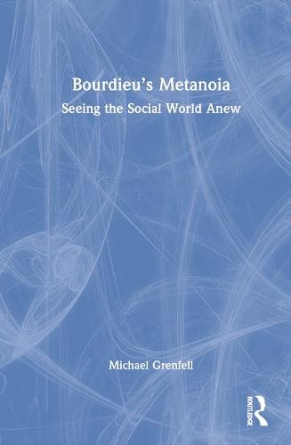 Bourdieu’s Metanoia