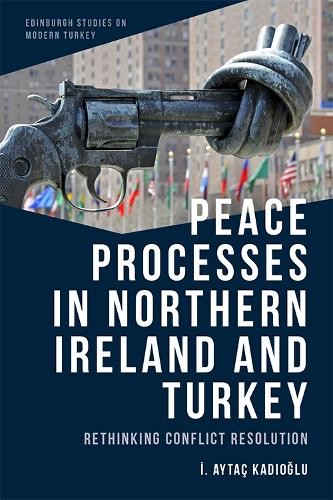 Peace Processes in Northern Ireland and Turkey