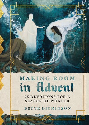 Making Room in Advent – 25 Devotions for a Season of Wonder