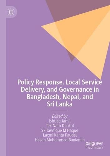 Policy Response, Local Service Delivery, and Governance in Bangladesh, Nepal, and Sri Lanka