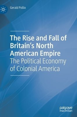 Rise and Fall of Britain’s North American Empire