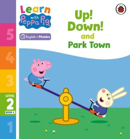 Learn with Peppa Phonics Level 2 Book 4 – Up! Down! and Park Town (Phonics Reader)