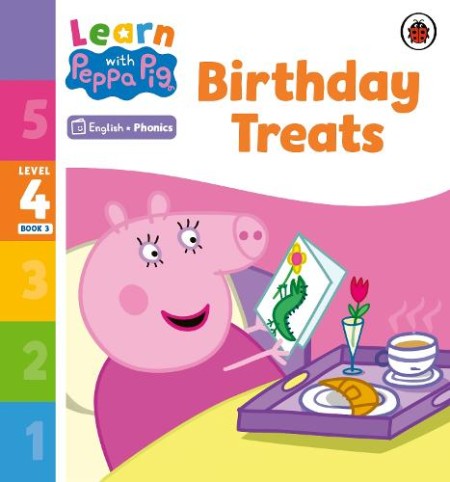 Learn with Peppa Phonics Level 4 Book 3 Â– Birthday Treats (Phonics Reader)