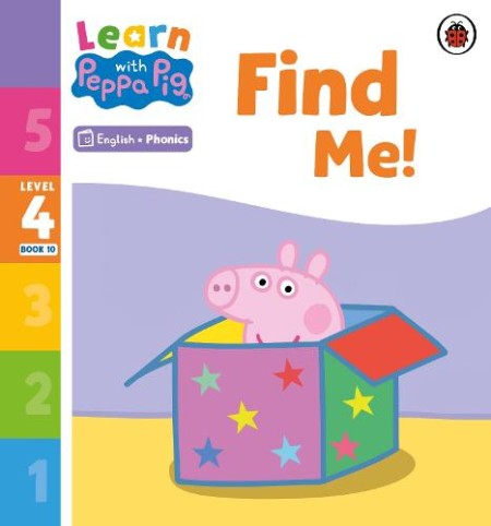 Learn with Peppa Phonics Level 4 Book 10 Â– Find Me! (Phonics Reader)