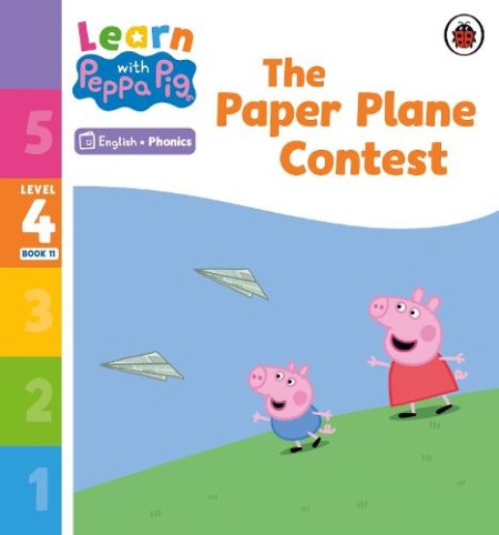 Learn with Peppa Phonics Level 4 Book 11 Â– The Paper Plane Contest (Phonics Reader)