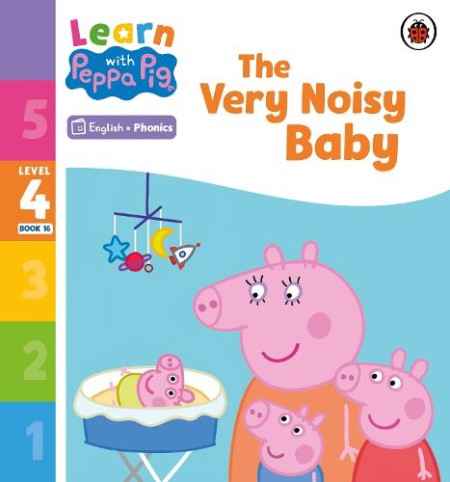 Learn with Peppa Phonics Level 4 Book 16 Â– The Very Noisy Baby (Phonics Reader)