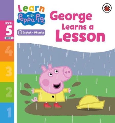 Learn with Peppa Phonics Level 5 Book 1 Â– George Learns a Lesson (Phonics Reader)