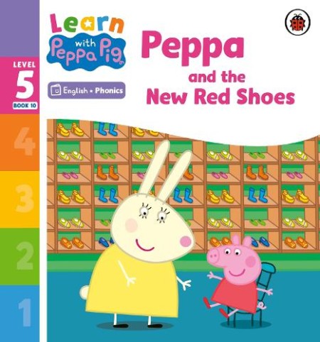 Learn with Peppa Phonics Level 5 Book 10 Â– Peppa and the New Red Shoes (Phonics Reader)