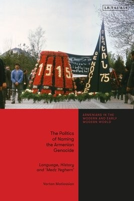 Politics of Naming the Armenian Genocide