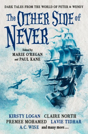 Other Side of Never: Dark Tales from the World of Peter a Wendy