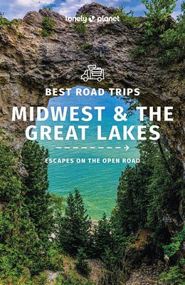 Lonely Planet Best Road Trips Midwest a the Great Lakes