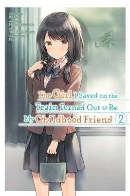 Girl I Saved on the Train Turned Out to Be My Childhood Friend, Vol. 2
