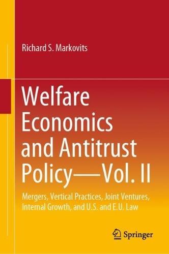 Welfare Economics and Antitrust Policy Â— Vol. II