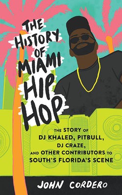 History Of Miami Hip Hop