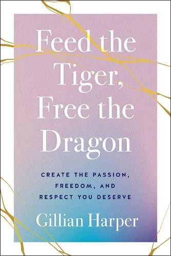 Feed the Tiger, Free the Dragon