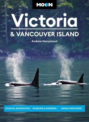 Moon Victoria a Vancouver Island (Third Edition)