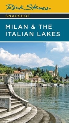 Rick Steves Snapshot Milan a the Italian Lakes (Fifth Edition)