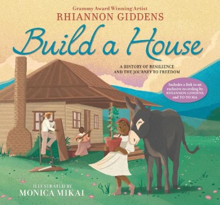 Build a House: A history of resilience and the journey to freedom