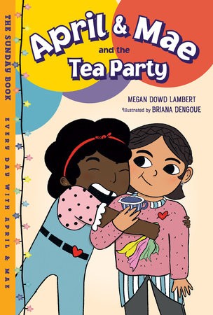 April a Mae and the Tea Party