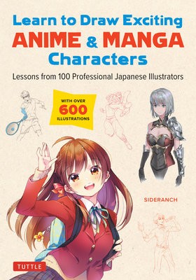 Learn to Draw Exciting Anime a Manga Characters