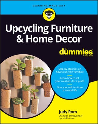 Upcycling Furniture a Home Decor For Dummies