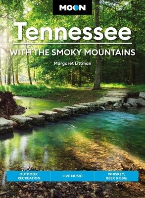 Moon Tennessee: With the Smoky Mountains (Ninth Edition)